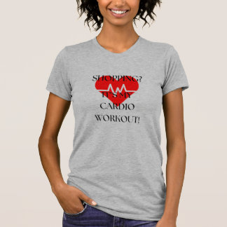 T-shirt Acheter ? C'est mon entraînement cardio !