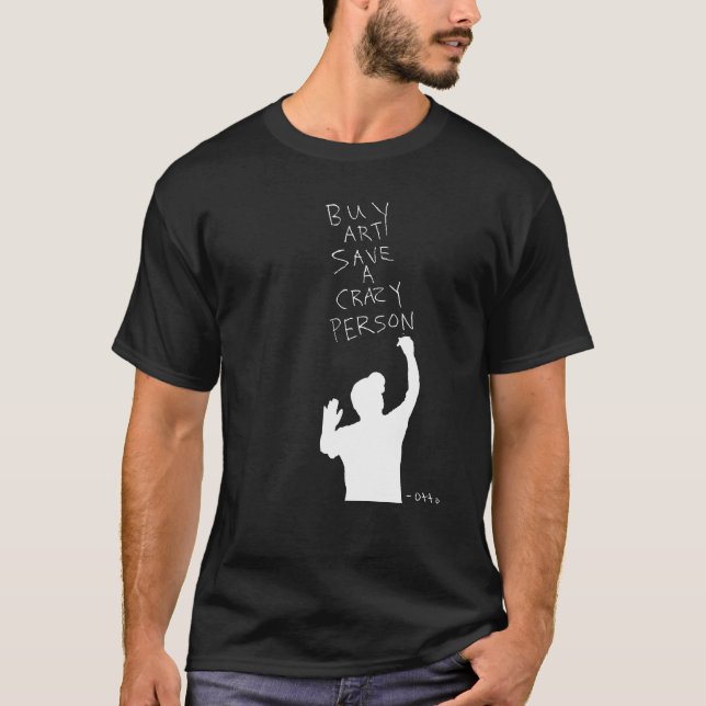 T-shirt Acheter de l'art Économisez une personne folle Hom (Devant)