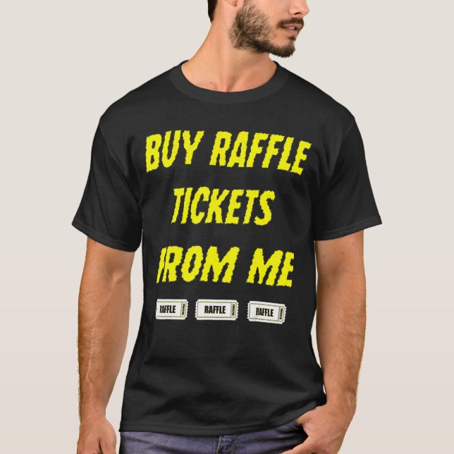 T-shirt Acheter Des Billets Raffle Ici À Partir De Moi Et  (Devant)