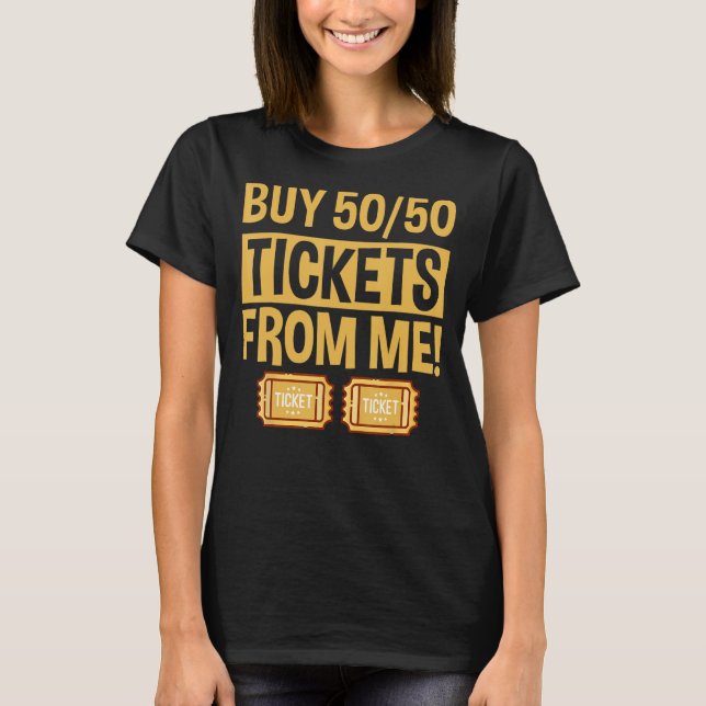 T-shirt Acheter Des Billets Raffle Ici De Me 5050 (Devant)