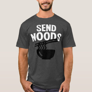 T-shirt Acheter Envoyer Noods drôles Noodles Ramen