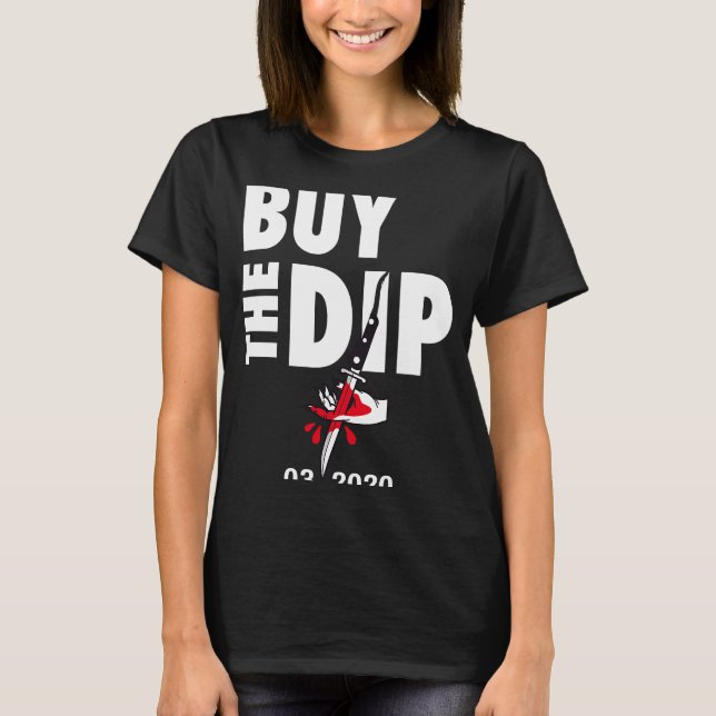 T-shirt Acheter La Crise De Commerce De Dip 2020 Commerce  (Devant)