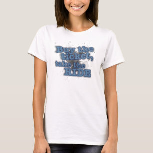 T-shirt Acheter le billet, prendre le trajet