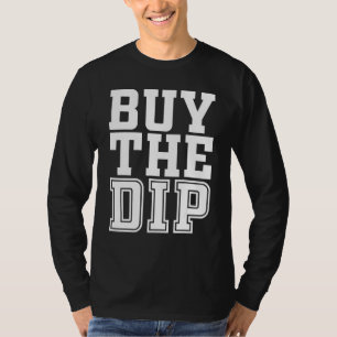 T-shirt Acheter Le Ventilateur Investisseur De Dip Trader