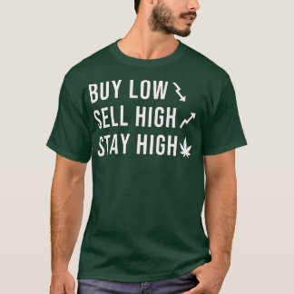 T-shirt Acheter low sell high stay high