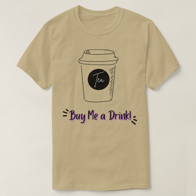 T-shirt Acheter Me a Drink Tea 1 (Design devant)