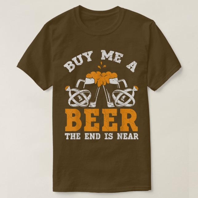 T-shirt Acheter Moi Une Bière La Fin Est Près De Mariage P (Design devant)