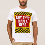 T-shirt Acheter This Man a Beer Bachelor Party<br><div class="desc">Achetez le T-shirt de la soirée de baccalauréat de This Man a Beer. Attention rayures noir jaune avec grand texte personnalisable blanc "Acheter cette Homme A Beer" contre arrière - plan rouge et texte noir "Son mariage est proche". Cette grande attention déteinte de célibataire est entièrement personnalisable, ajoutez vos textes...</div>