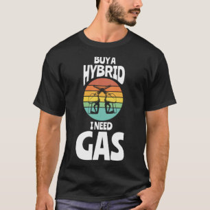 T-shirt Acheter Un Hybride J'Ai Besoin De Travailleurs De