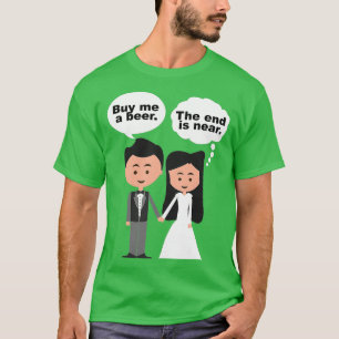 T-shirt Acheter Une Bière La Fin Est Près Du Bachelor 2