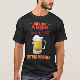 T-shirt Acheter Une Bière Se Marier Humour Sarcastique