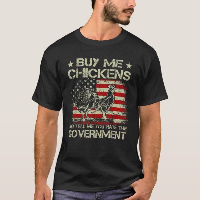 T-shirt Achetez-moi des poulets et dites-moi que vous déte (Devant)