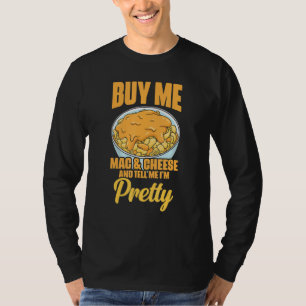 T-shirt Achetez-moi Mac And Cheese Déclaration Impertinent
