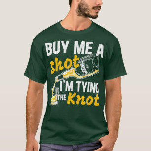 T-shirt Achetez-Moi Un IM Shot Tying The Knot Mariage Part