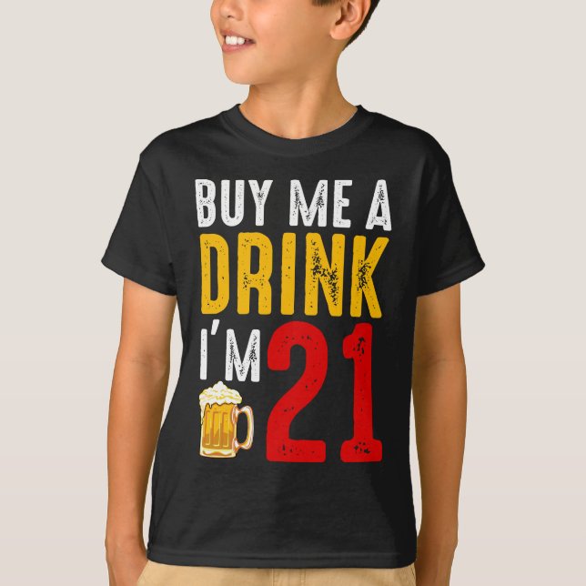 T-shirt Achetez-moi un verre J'ai 21 21e Anniversaire Célé (Devant)