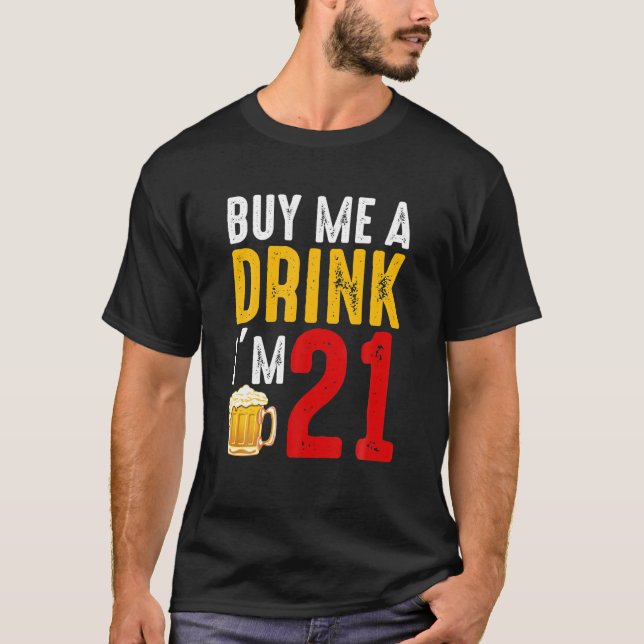 T-shirt Achetez-moi un verre J'ai 21 21e anniversaire Célé (Devant)