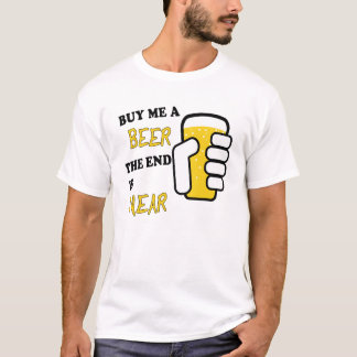 T-shirt Achetez-Moi Une Bière La Fin Est Proche