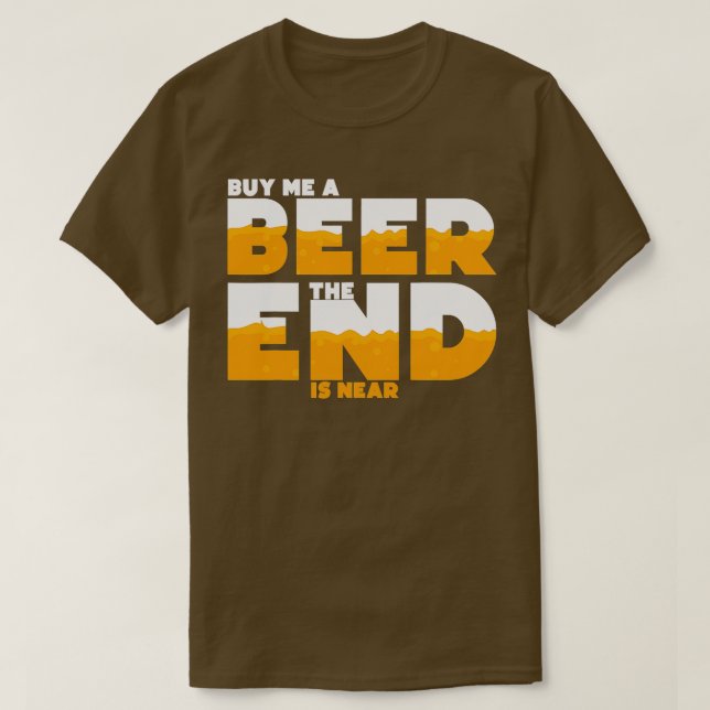 T-shirt Achetez-moi une bière la fin est proche Célibatair (Design devant)