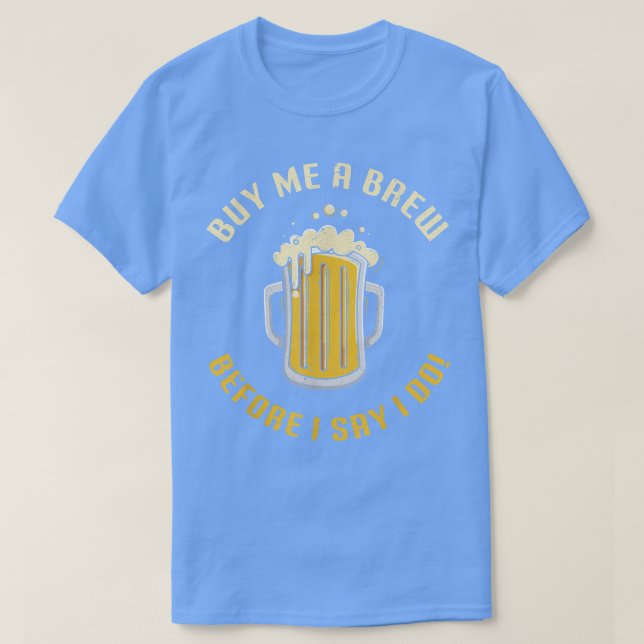 T-shirt Achetez-Moi Une Pause Avant De Dire Que Je Fais Fu (Design devant)