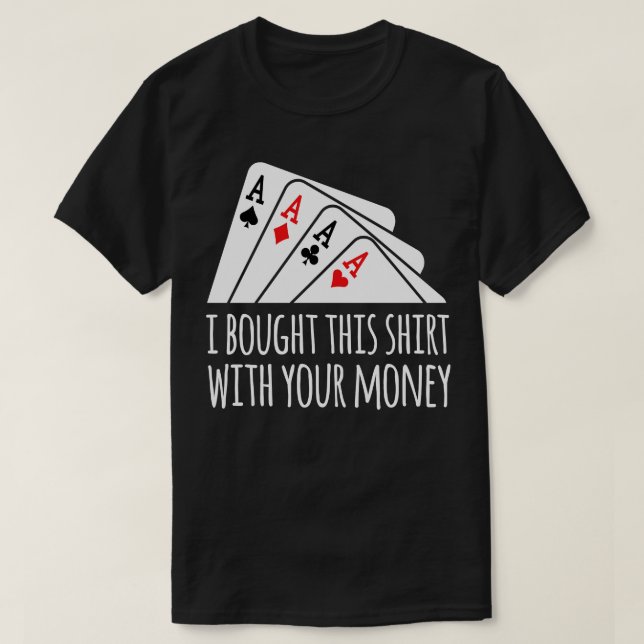 T-shirt Achetez Votre Argent Texas Holdem (Design devant)