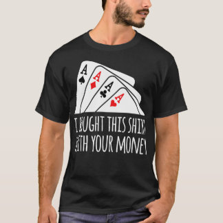 T-shirt Achetez Votre Argent Texas Holdem