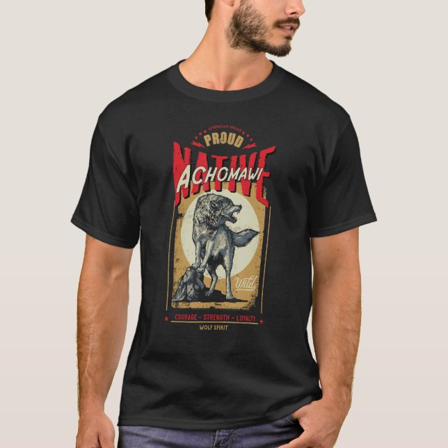 T-shirt Achomawi Native American Indian Born Wolf Spirit R (Devant)