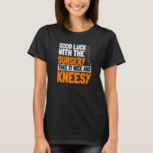 T-shirt ACL Chirurgie Reconstruction Du Genou Le Prendre N