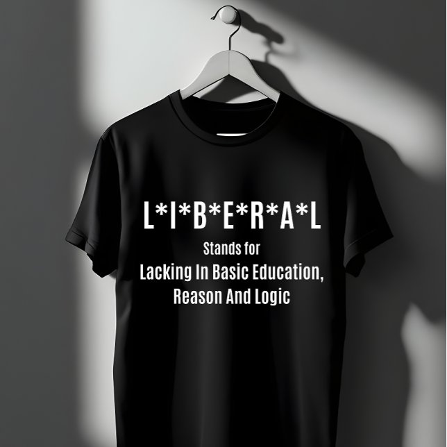 T-shirt Acronyme Libéral : Manque d'Éducation de Base (Créateur téléchargé)