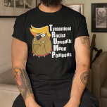 T-shirt Acrostique drôle anti-Trump<br><div class="desc">Caricature de Bulldog de Donald Trump avec son camionnette avec un acrostique de son nom. TRUMP est l'acronyme pour Tyrannique,  Raciste,  Uncouth,  Mean et Pompous. Il est détesté par beaucoup. Montrez-vous que vous êtes contre Donald Trump pour le poste de président.</div>