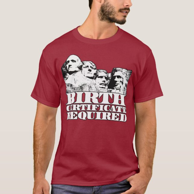 T-shirt Acte de naissance requis : Obama sur Mt Rushmore ? (Devant)