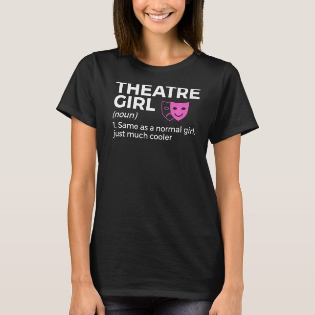 T-shirt Acteur de définition de fille de théâtre (Devant)