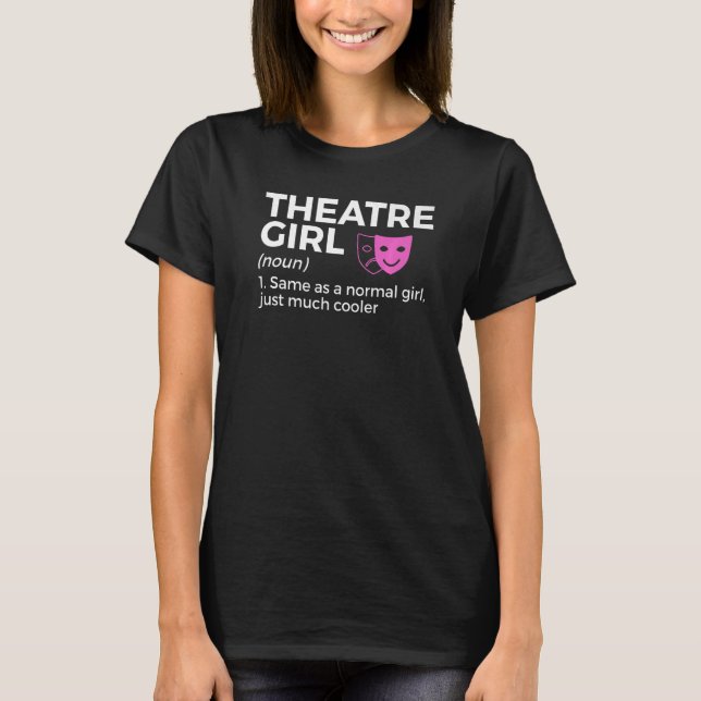T-shirt Acteur de définition de fille de théâtre (Devant)