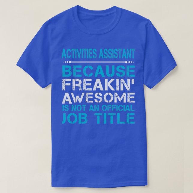 T-SHIRT ACTIVITÉS ASSISTANT FREAKING AWESOMOME (Design devant)