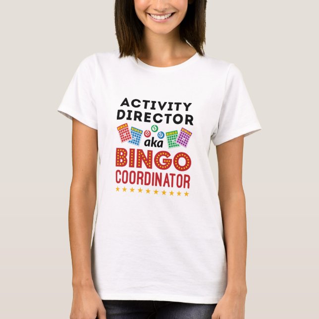 T-shirt Activity Director aka Bingo Coordinator (Devant)