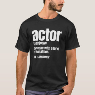 T-shirt Actor Noun Artiste Entertainer Agissant Beaucoup D
