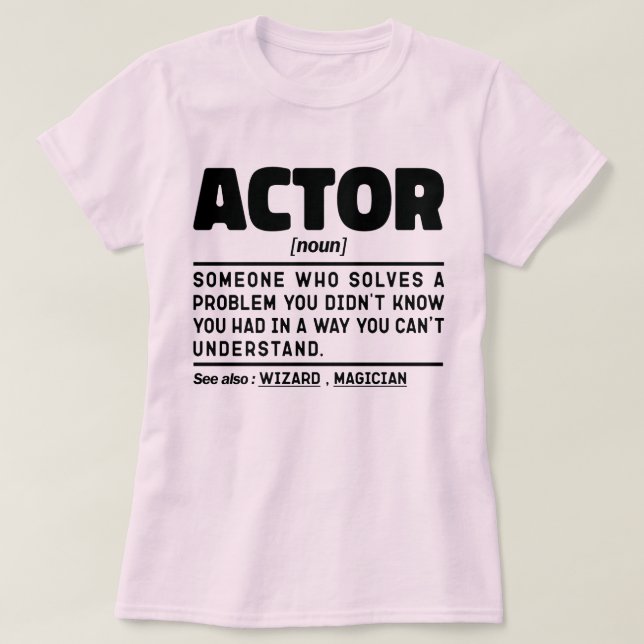 T-shirt Actor Noun Définition Drôle Citation Sarcastique (Design devant)