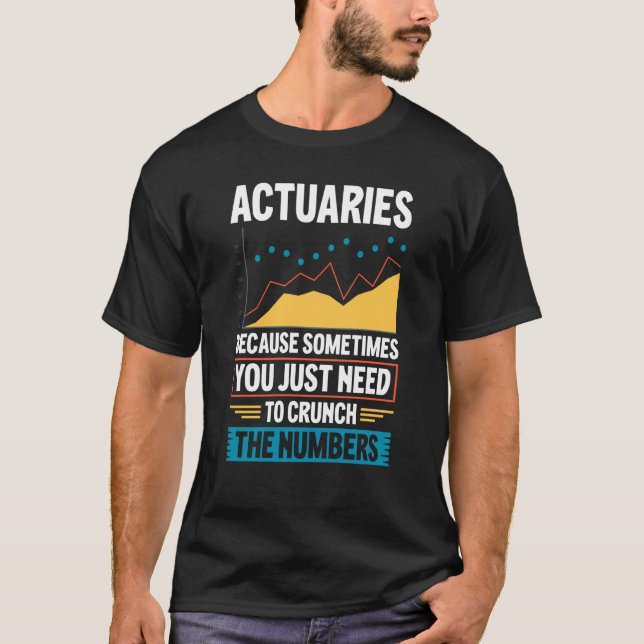 T-shirt Actuary Saying Actuaries (Devant)