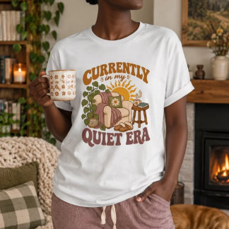 T-shirt Actuellement dans mon ère calme | Autosoins d'intr