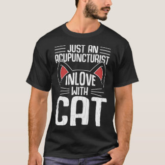 T-shirt Acupuncteur amoureux de l'acupuncture du chat grap