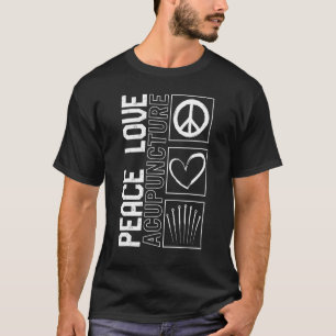 T-shirt Acupuncture Paix Amour Acupuncteur Thérapie à l'Ai