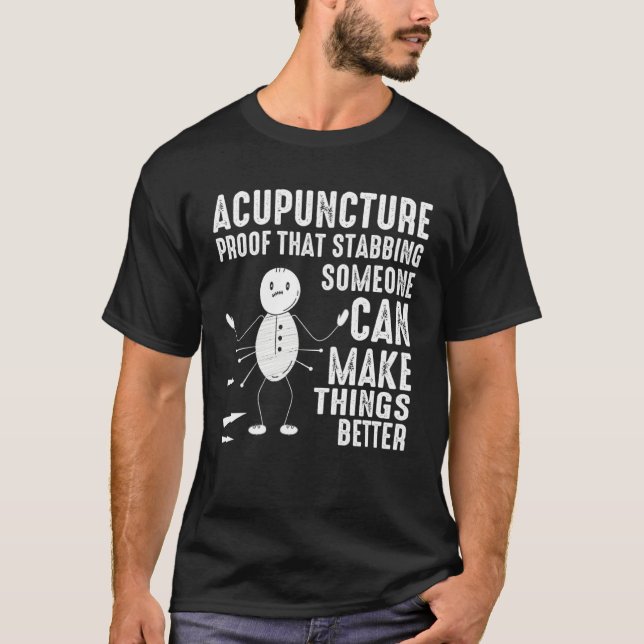 T-shirt Acupuncture Stabbing Needles Expert Chinese Acupun (Devant)