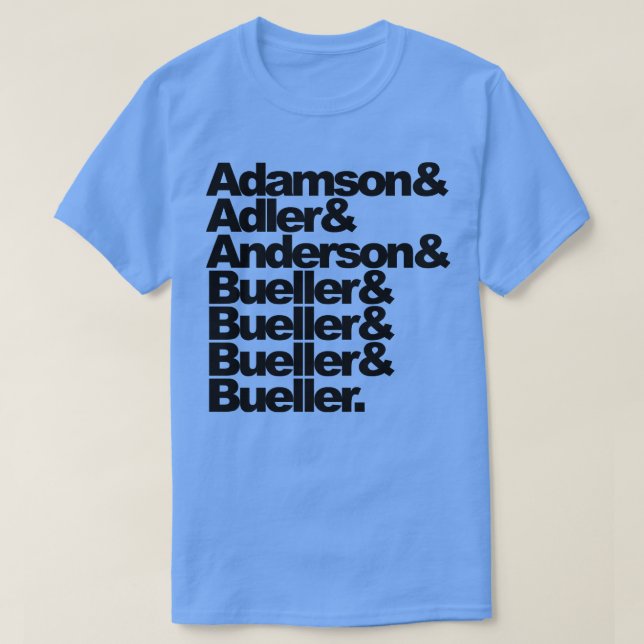 T-shirt Adamson Anderson Bueller Bueller Bue (Design devant)