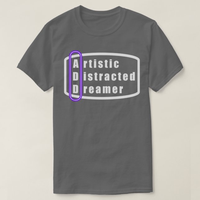 T-shirt ADD Artistic Distracted Dreamer (Design devant)