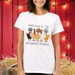 T-shirt Addicé à mes poulets Jardins
