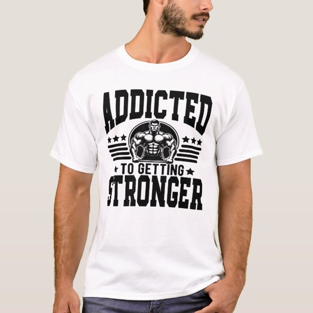 T-shirt Addicité À Devenir Plus Forte (Devant)