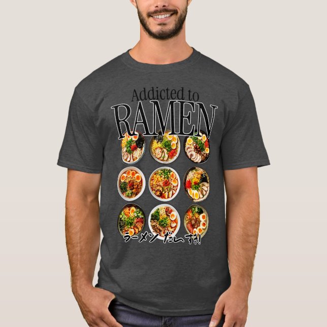 T-shirt Addicité à Ramen (Devant)