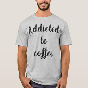 T-shirt Addicité Au Café