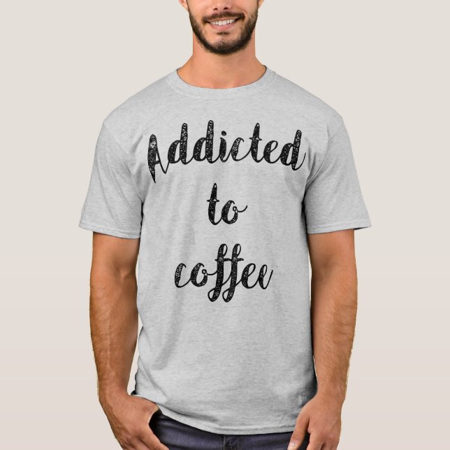 T-shirt Addicité Au Café (Devant)