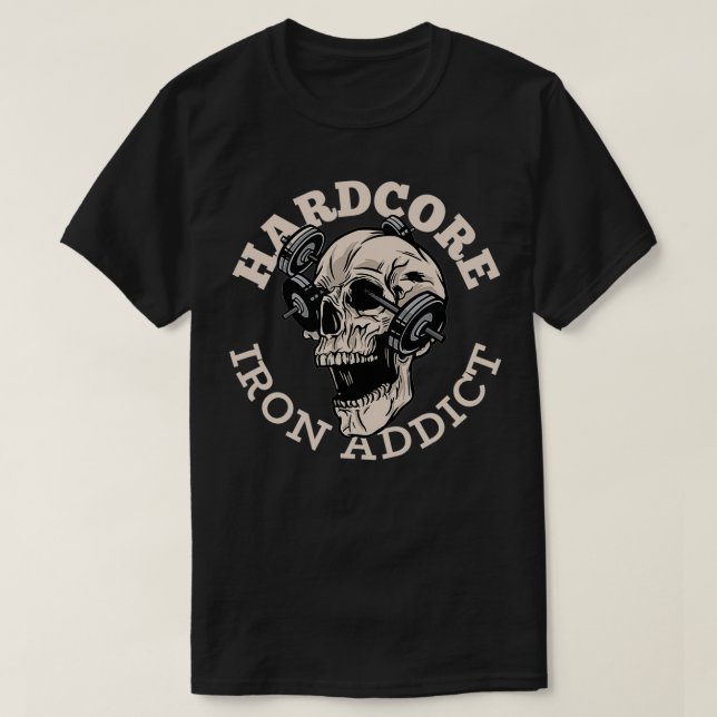 T-shirt Addict au fer dur, Habillement du crâne (Design devant)