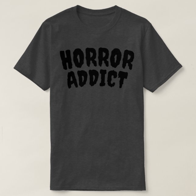 T-shirt Addict d'horreur3 (Design devant)